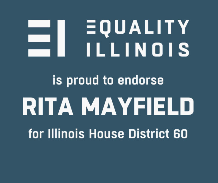 Proud to be endorsed by Equality Illinois